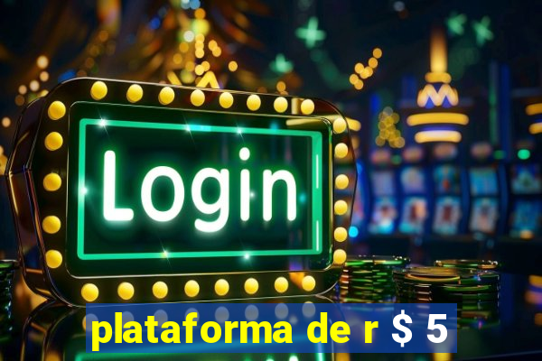 plataforma de r $ 5